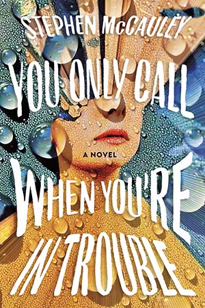 You Only Call When You're In Trouble